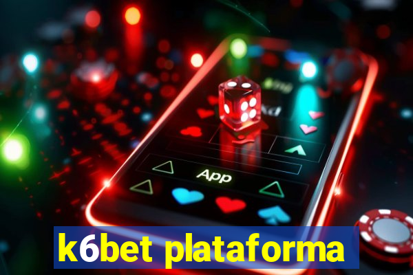 k6bet plataforma